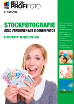 Stockfotografie - Edition ProfiFoto: Geld verdienen mit eigenen Fotos