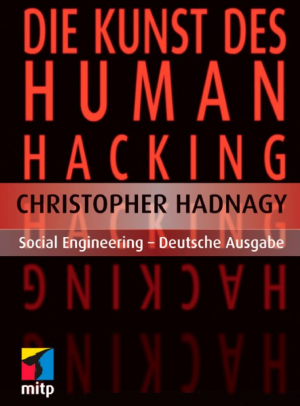 Die Kunst des Human Hacking: Social Engineering