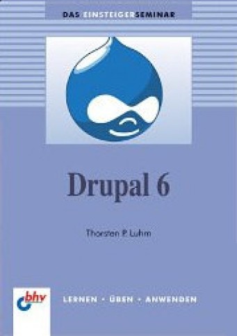 Drupal 6 - Das Einsteigerseminar